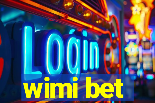 wimi bet